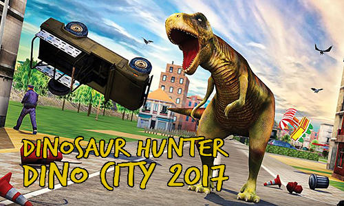 Dinosaur hunter: Dino city 2017 poster