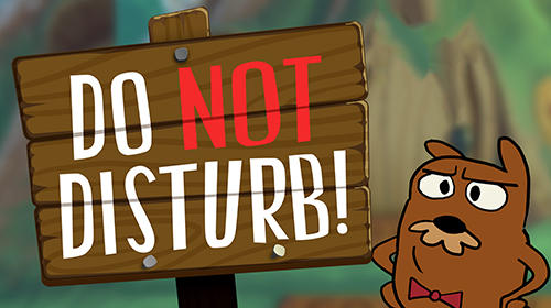 Do not disturb: A game for real pranksters! poster