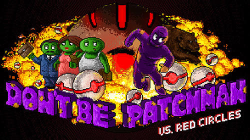 Don't be patchman vs. red circles poster