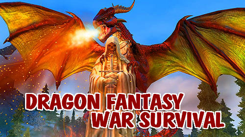 Dragon fantasy war survival 3D poster