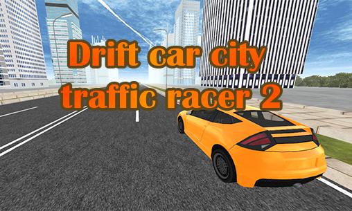 Drift car: City traffic racer 2 poster