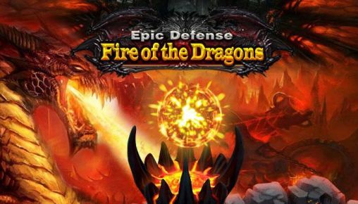 Epic defense: Fire of the dragons poster