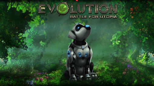download the new for android Evolution Battle for Utopia