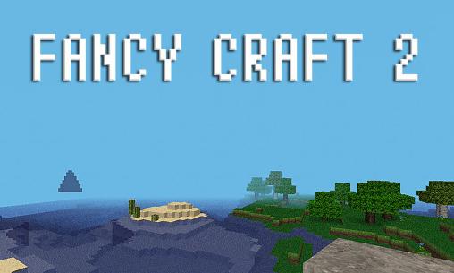 Fancy craft 2 poster