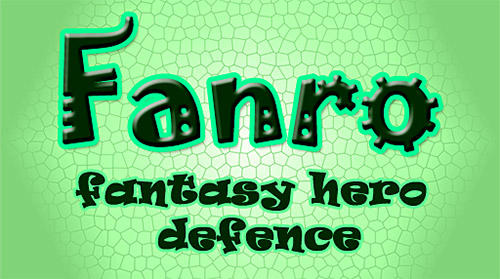 Fanro: Fantasy hero defence poster