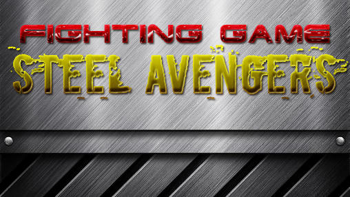 Fighting game: Steel avengers poster