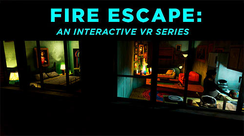 Fire escape: An interactive VR series poster