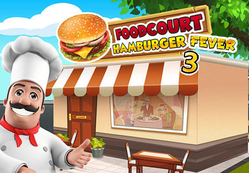 Food court fever: Hamburger 3 for Android - Download APK free