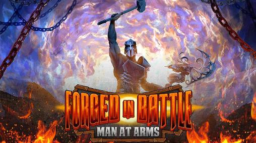 Forged in battle: Man at arms poster