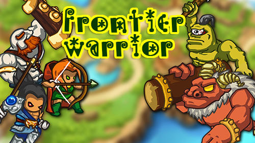 Frontier warriors. Castle defense: Grow army poster