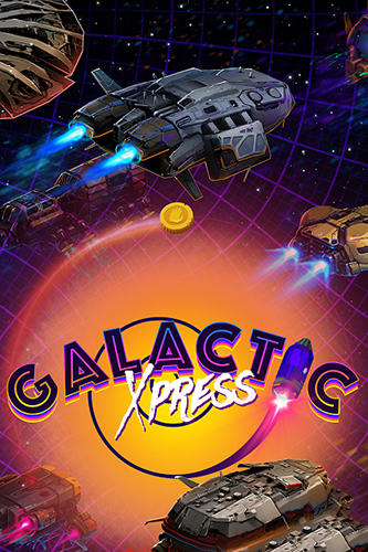 Galactic xpress! poster