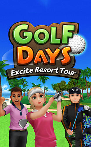 Golf days: Excite resort tour poster