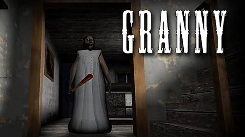 Granny für Android kostenlos herunterladen. Spiel 