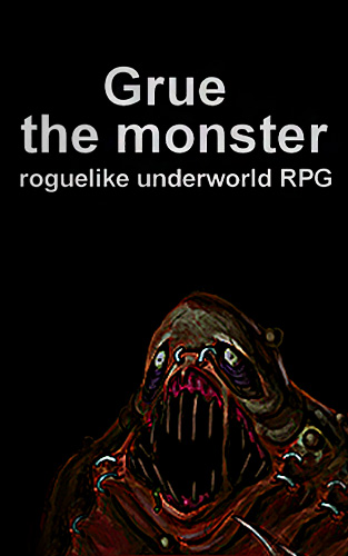 Grue the monster: Roguelike underworld RPG poster