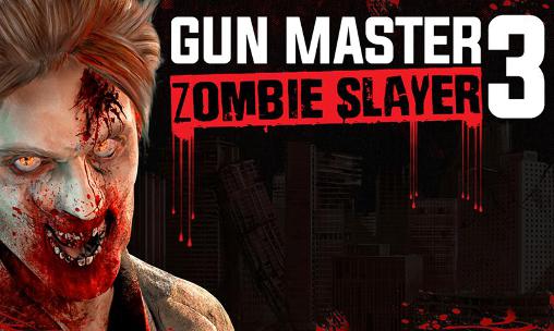 Gun master 3: Zombie slayer poster