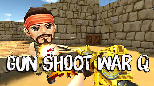 [Game Android] Gun Shoot War Q