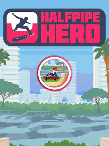 Halfpipe hero: Skateboarding poster