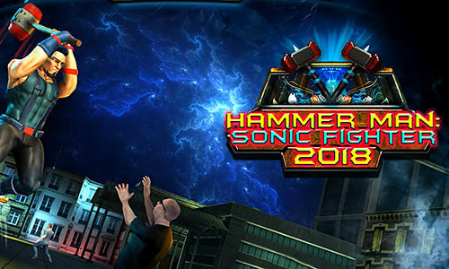 Hammer man: Sonic fighter 2018 poster