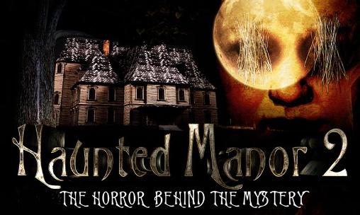 Haunted manor 2: The horror behind the mystery poster