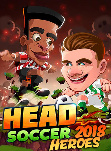 Head soccer heroes 2018: Football game poster