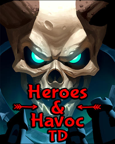 Heroes and havoc TD: Tower defense poster