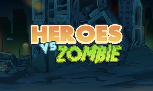 Heroes vs zombies poster