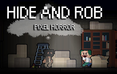 Hide and rob: Pixel horror poster