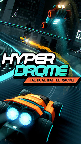 Hyperdrome: Tactical battle racing for Android - Download ...