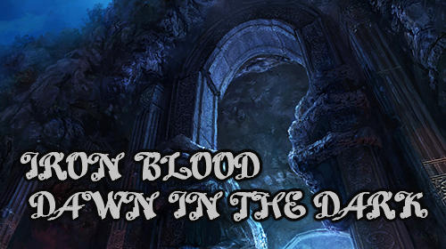 Iron blood: Dawn in the dark poster