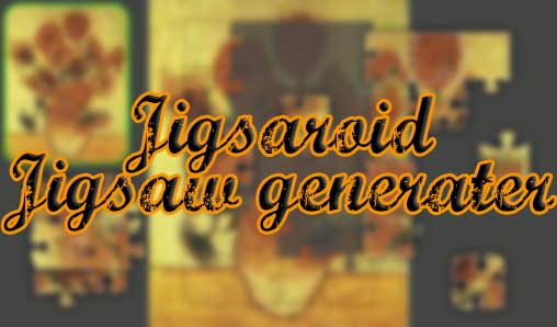 Jigsaroid: Jigsaw generator poster