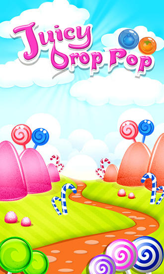 Juicy drop pop: Candy kingdom poster