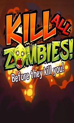 Kill all zombies! poster