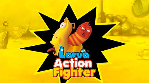 Larva action fighter poster