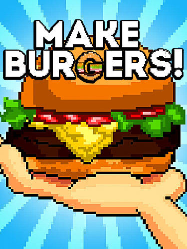 Make Burgers! For Android - Download APK Free