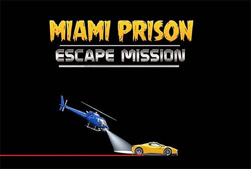 Miami prison escape mission 3D poster