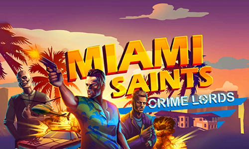 Miami saints: Crime lords poster