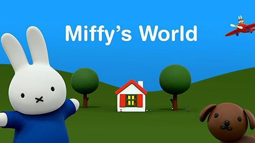 Miffy's world: Bunny adventures! poster