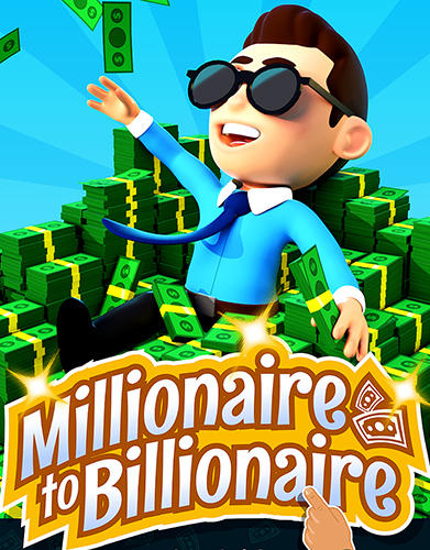Millionaire to billionaire tycoon: Clicker game poster