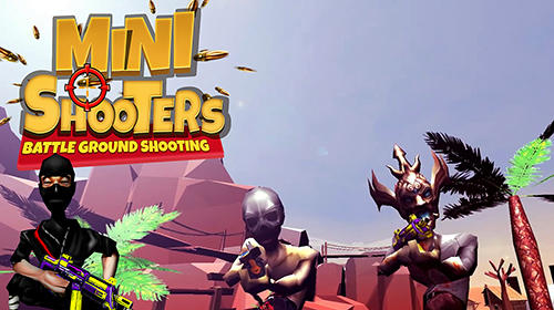 Mini shooters: Battleground shooting game poster