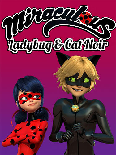 Miraculous Ladybug and Cat Noir: The official game poster