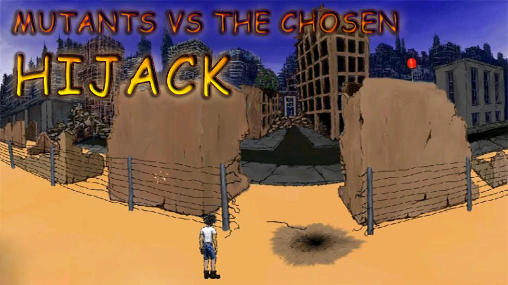 Mutants vs the chosen: Hijack poster