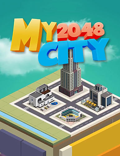 My 2048 city: Build town poster