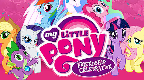 My little pony: Friendship celebration poster