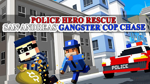 Police hero rescue: San Andreas gangster COP chase poster