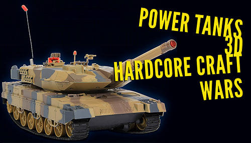 Power tanks 3D: Hardcore craft wars poster