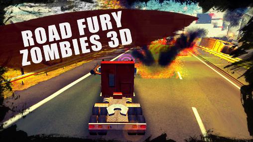 Road fury: Zombies 3D poster