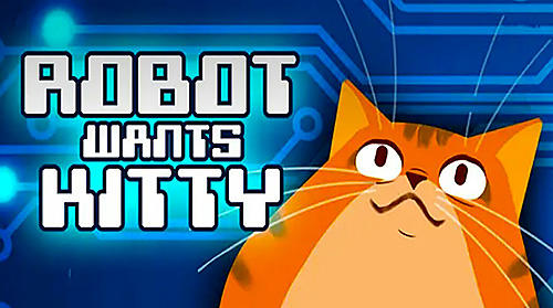 Robot wants kitty poster