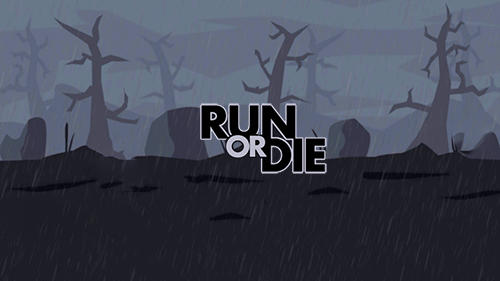 Run or die poster