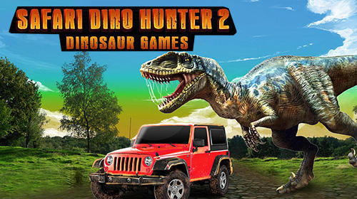 Safari dino hunter 2: Dinosaur games poster