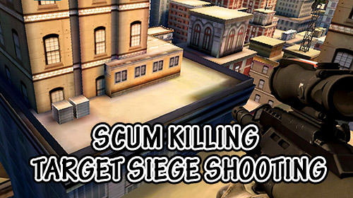 Scum killing: Target siege shooting game poster